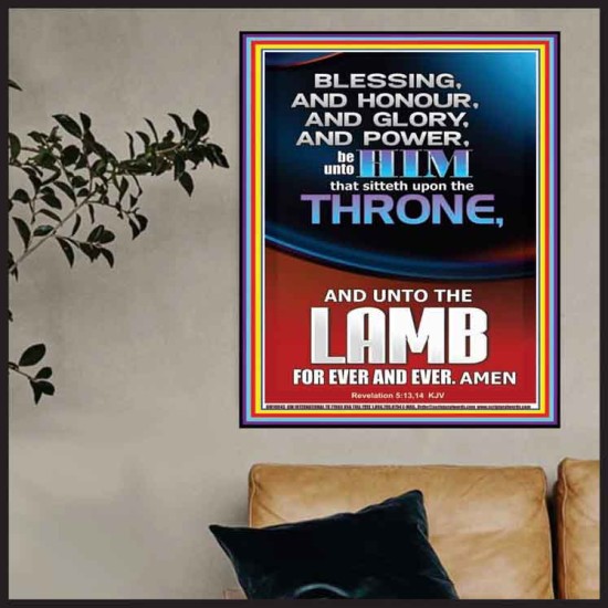 BLESSING HONOUR AND GLORY UNTO THE LAMB  Scriptural Prints  GWPOSTER10043  