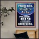 PRAISE FOR HIS MIGHTY ACTS AND EXCELLENT GREATNESS  Inspirational Bible Verse  GWPOSTER10062  
