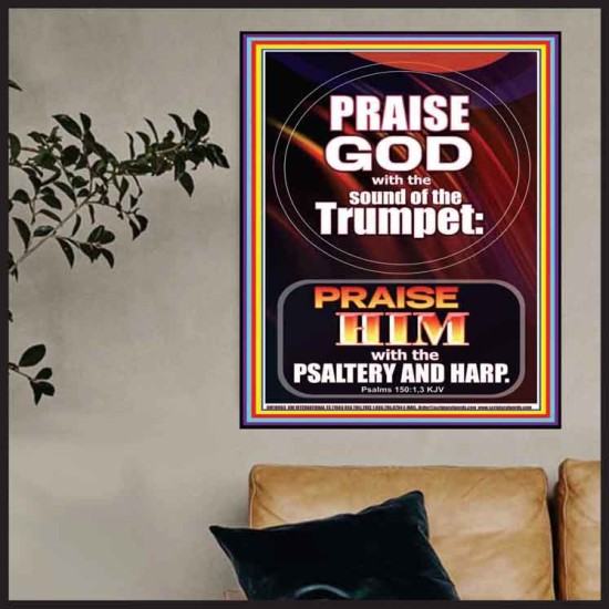 PRAISE HIM WITH TRUMPET, PSALTERY AND HARP  Inspirational Bible Verses Poster  GWPOSTER10063  