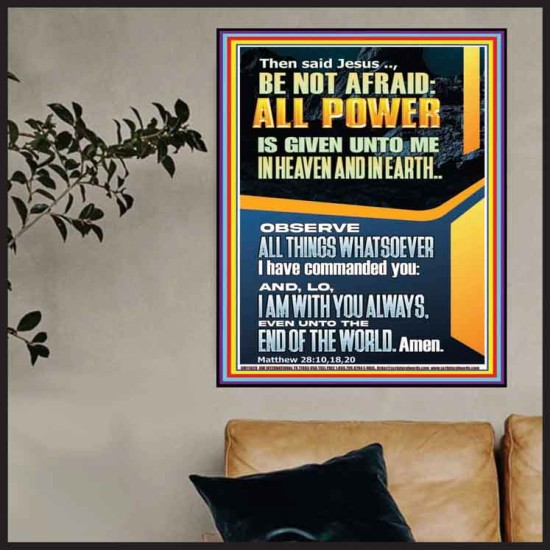 ALL POWER IS GIVEN UNTO ME IN HEAVEN AND IN EARTH  Unique Scriptural ArtWork  GWPOSTER11828  