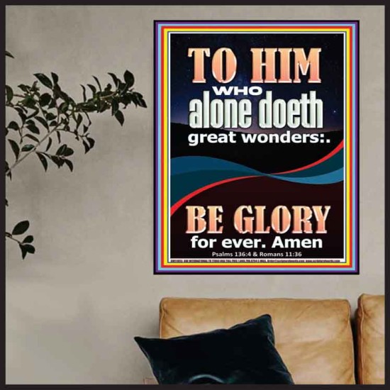 WHO ALONE DOETH GREAT WONDERS  Art & Décor Poster  GWPOSTER11855  