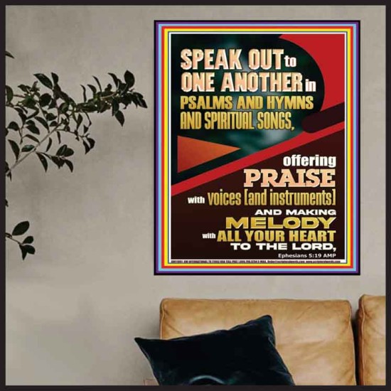 SPEAK TO ONE ANOTHER IN PSALMS AND HYMNS AND SPIRITUAL SONGS  Ultimate Inspirational Wall Art Picture  GWPOSTER11881  