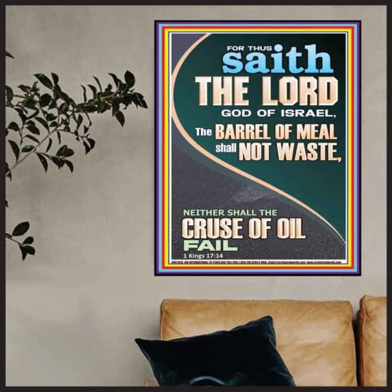 THE BARREL OF MEAL SHALL NOT WASTE NOR THE CRUSE OF OIL FAIL  Unique Power Bible Picture  GWPOSTER11910  