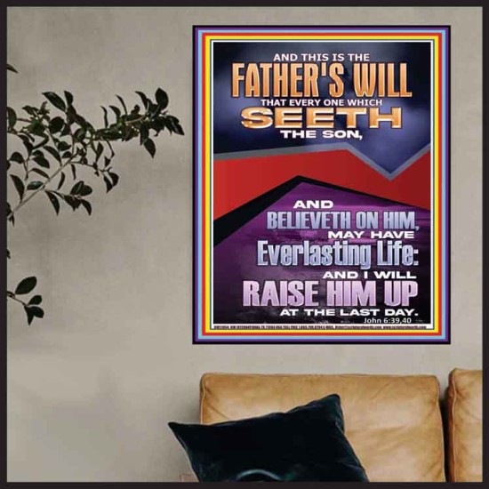 EVERLASTING LIFE IS THE FATHER'S WILL   Unique Scriptural Poster  GWPOSTER11954  