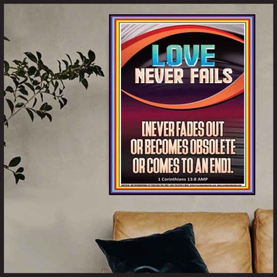 LOVE NEVER FAILS AND NEVER FADES OUT  Christian Artwork  GWPOSTER12010  
