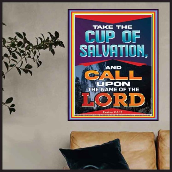 TAKE THE CUP OF SALVATION AND CALL UPON THE NAME OF THE LORD  Scripture Art Poster  GWPOSTER12203  