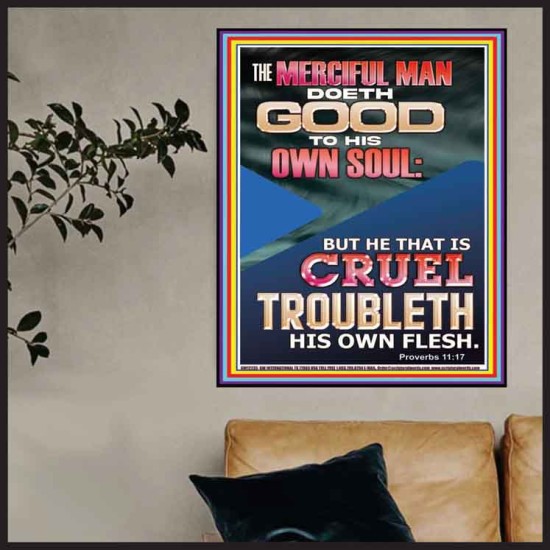 MERCIFUL MAN DOETH GOOD TO HIS OWN SOUL  Church Poster  GWPOSTER12235  
