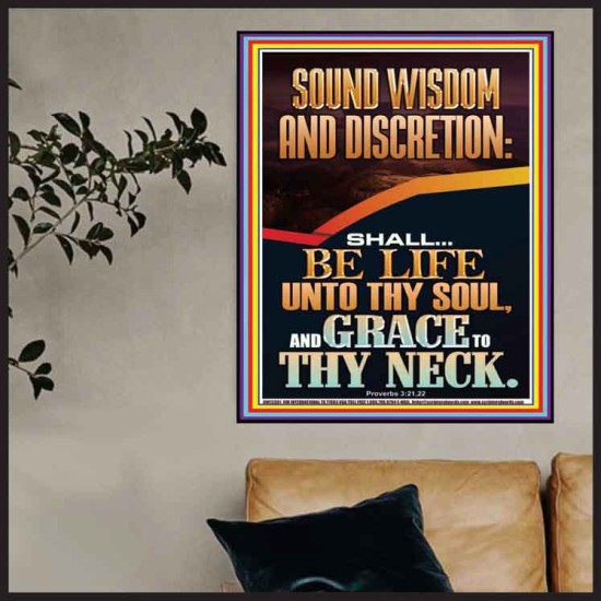 SOUND WISDOM AND DISCRETION SHALL BE LIFE UNTO THY SOUL  Bible Verse for Home Poster  GWPOSTER12391  