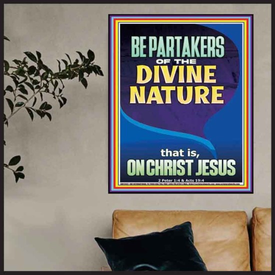 BE PARTAKERS OF THE DIVINE NATURE THAT IS ON CHRIST JESUS  Church Picture  GWPOSTER12422  