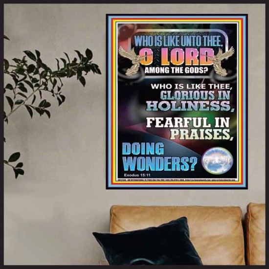 WHO IS LIKE UNTO THEE O LORD GLORIOUS IN HOLINESS  Unique Scriptural Poster  GWPOSTER12586  