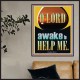 O LORD AWAKE TO HELP ME  Unique Power Bible Poster  GWPOSTER12645  