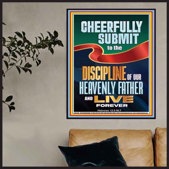 CHEERFULLY SUBMIT TO THE DISCIPLINE OF OUR HEAVENLY FATHER  Church Poster  GWPOSTER12649  