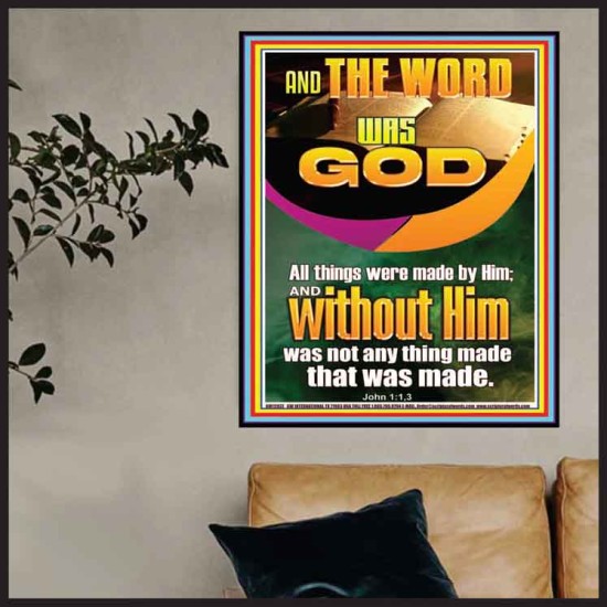 AND THE WORD WAS GOD ALL THINGS WERE MADE BY HIM  Ultimate Power Poster  GWPOSTER12937  
