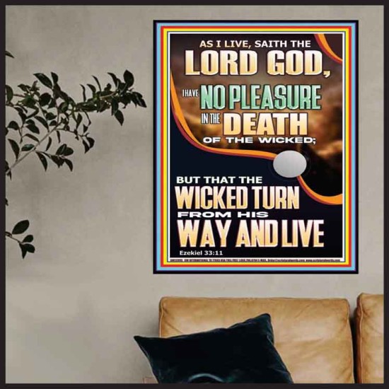 I HAVE NO PLEASURE IN THE DEATH OF THE WICKED  Bible Verses Art Prints  GWPOSTER12999  