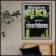 SHEWETH MERCY WITH CHEERFULNESS  Bible Verses Poster  GWPOSTER13012  