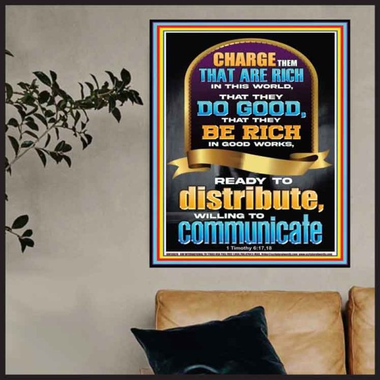 BE RICH IN GOOD WORKS READY TO DISTRIBUTE WILLING TO COMMUNICATE  Bible Verse Poster  GWPOSTER13028  