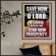 O LORD SAVE AND PLEASE SEND NOW PROSPERITY  Contemporary Christian Wall Art Poster  GWPOSTER13047  