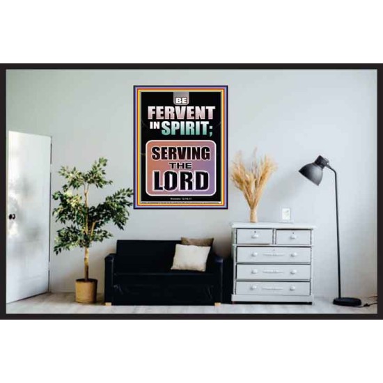 BE FERVENT IN SPIRIT SERVING THE LORD  Unique Scriptural Poster  GWPOSTER10018  