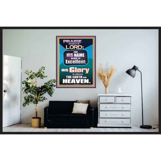 HIS GLORY IS ABOVE THE EARTH AND HEAVEN  Large Wall Art Poster  GWPOSTER10054  