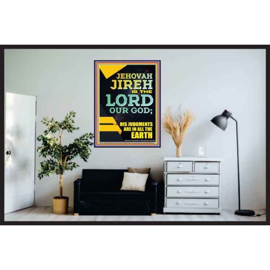 JEHOVAH JIREH HIS JUDGEMENT ARE IN ALL THE EARTH  Custom Wall Décor  GWPOSTER11840  