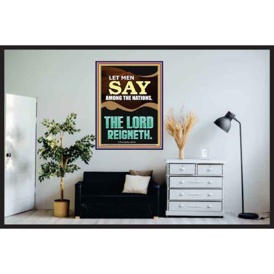 LET MEN SAY AMONG THE NATIONS THE LORD REIGNETH  Custom Inspiration Bible Verse Poster  GWPOSTER11849  