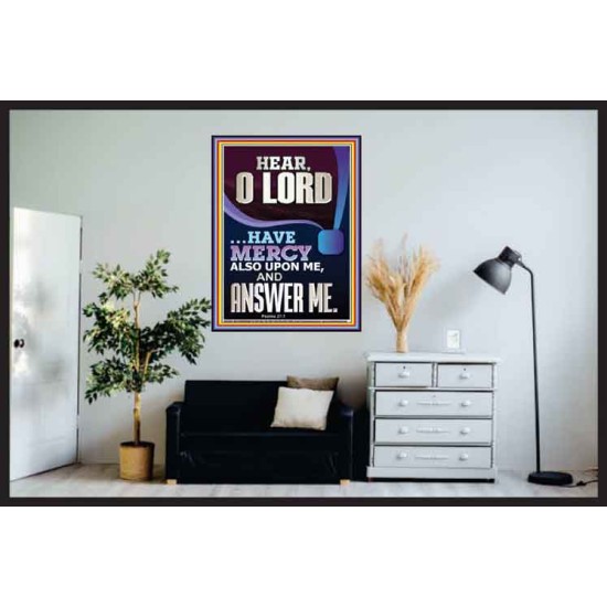 O LORD HAVE MERCY ALSO UPON ME AND ANSWER ME  Bible Verse Wall Art Poster  GWPOSTER12189  