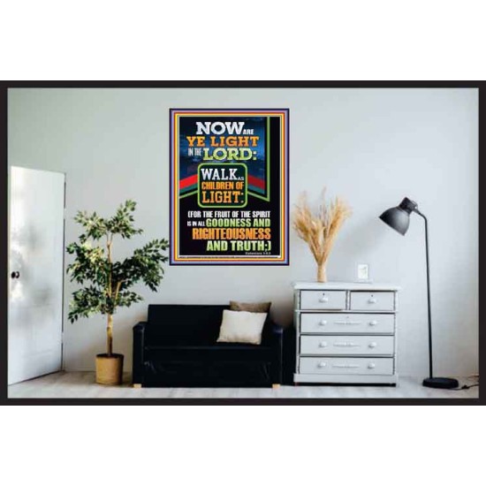 NOW ARE YE LIGHT IN THE LORD WALK AS CHILDREN OF LIGHT  Children Room Wall Poster  GWPOSTER12227  