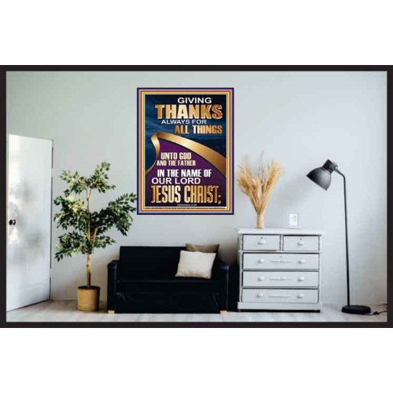 GIVING THANKS ALWAYS FOR ALL THINGS UNTO GOD  Ultimate Inspirational Wall Art Poster  GWPOSTER12229  