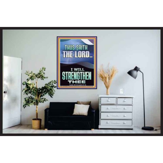 I WILL STRENGTHEN THEE THUS SAITH THE LORD  Christian Quotes Poster  GWPOSTER12266  