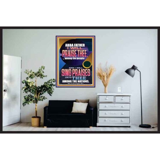 I WILL SING PRAISES UNTO THEE AMONG THE NATIONS  Contemporary Christian Wall Art  GWPOSTER12271  