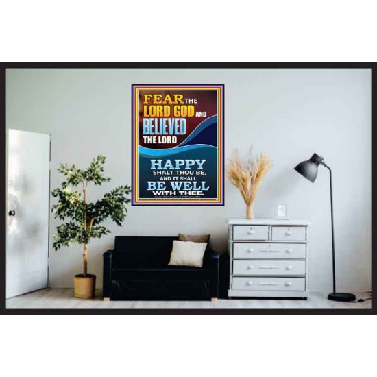 FEAR AND BELIEVED THE LORD AND IT SHALL BE WELL WITH THEE  Scriptures Wall Art  GWPOSTER12284  
