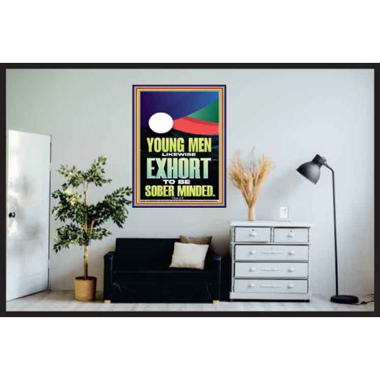 YOUNG MEN BE SOBERLY MINDED  Scriptural Wall Art  GWPOSTER12285  