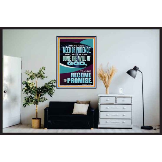 FOR YE HAVE NEED OF PATIENCE THAT AFTER YE HAVE DONE THE WILL OF GOD  Children Room Wall Poster  GWPOSTER12677  