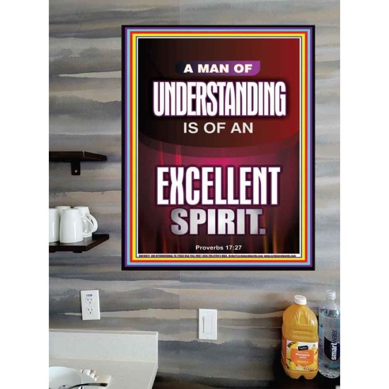 A MAN OF UNDERSTANDING IS OF AN EXCELLENT SPIRIT  Righteous Living Christian Poster  GWPOSTER10021  