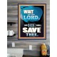 WAIT ON THE LORD AND YOU SHALL BE SAVE  Home Art Poster  GWPOSTER10034  