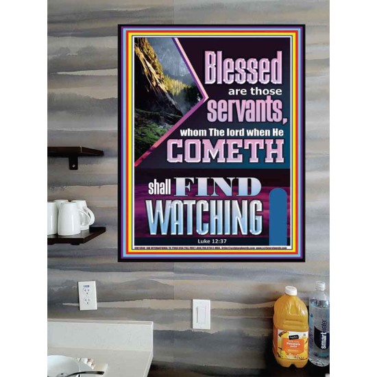 BLESSED ARE THOSE WHO ARE FIND WATCHING WHEN THE LORD RETURN  Scriptural Wall Art  GWPOSTER11800  