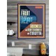 FRUIT OF THE SPIRIT IS IN ALL GOODNESS, RIGHTEOUSNESS AND TRUTH  Custom Contemporary Christian Wall Art  GWPOSTER11830  
