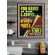 THE LORD IS GREATLY TO BE PRAISED  Custom Inspiration Scriptural Art Poster  GWPOSTER11847  