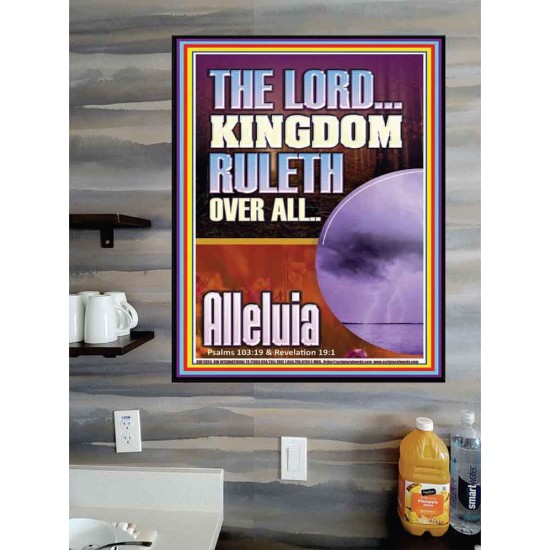 THE LORD KINGDOM RULETH OVER ALL  New Wall Décor  GWPOSTER11853  