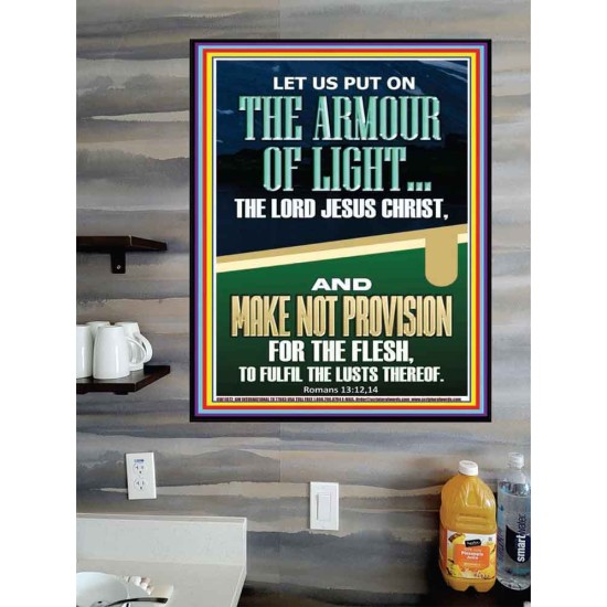 PUT ON THE ARMOUR OF LIGHT OUR LORD JESUS CHRIST  Bible Verse for Home Poster  GWPOSTER11872  