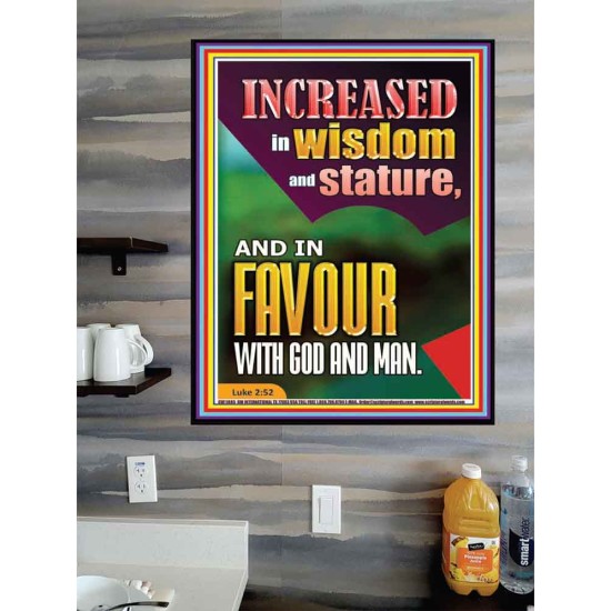 INCREASED IN WISDOM AND STATURE AND IN FAVOUR WITH GOD AND MAN  Righteous Living Christian Picture  GWPOSTER11885  