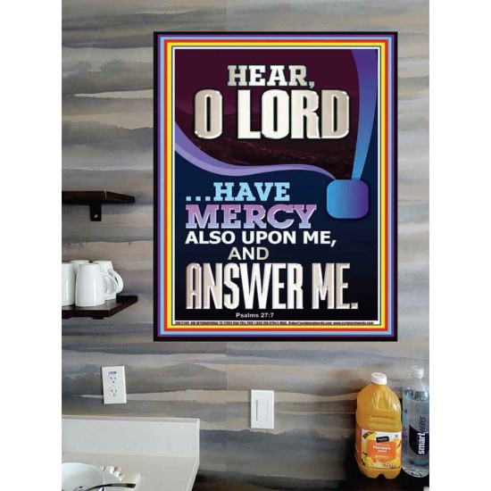 O LORD HAVE MERCY ALSO UPON ME AND ANSWER ME  Bible Verse Wall Art Poster  GWPOSTER12189  