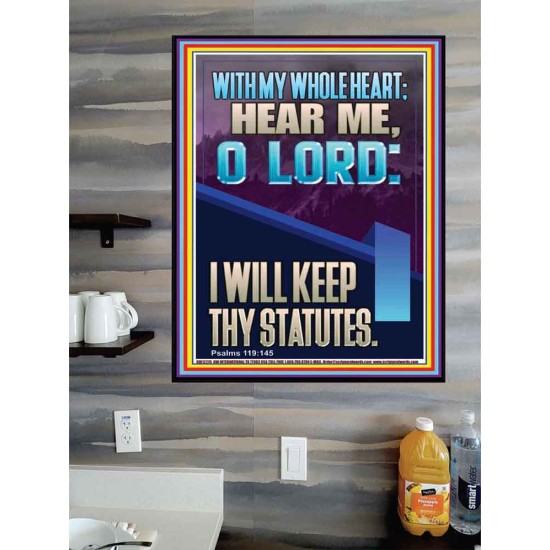 WITH MY WHOLE HEART I WILL KEEP THY STATUTES O LORD   Scriptural Portrait Glass Poster  GWPOSTER12215  