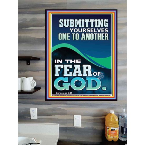 SUBMIT YOURSELVES ONE TO ANOTHER IN THE FEAR OF GOD  Unique Scriptural Poster  GWPOSTER12230  