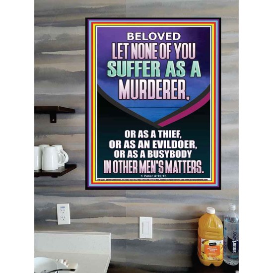 LET NONE OF YOU SUFFER AS A MURDERER  Encouraging Bible Verses Poster  GWPOSTER12261  