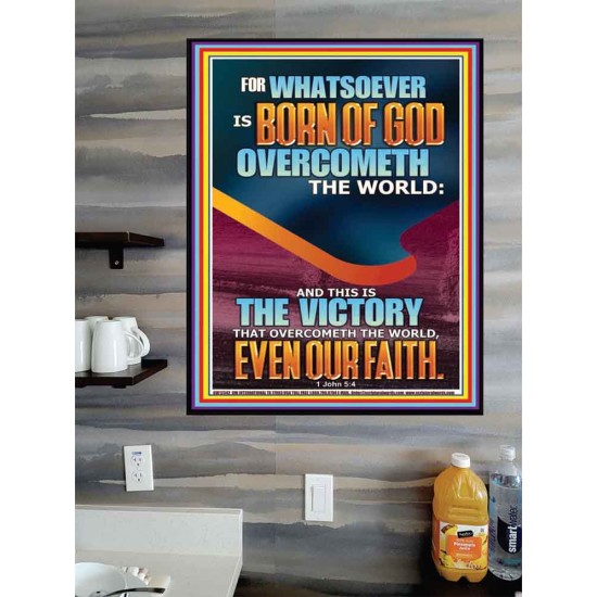WHATSOEVER IS BORN OF GOD OVERCOMETH THE WORLD  Custom Inspiration Bible Verse Poster  GWPOSTER12342  