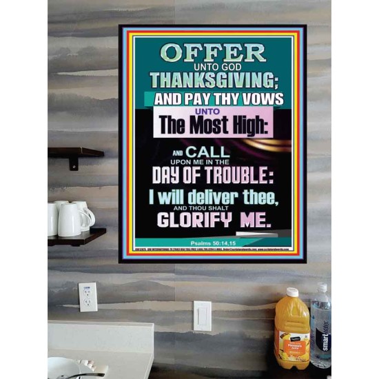 OFFER UNTO GOD THANKSGIVING AND PAY THY VOWS UNTO THE MOST HIGH  Eternal Power Poster  GWPOSTER12675  