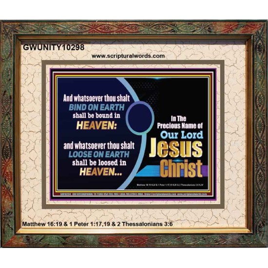 WHATSOEVER THOU SHALT BIND ON EARTH  Custom Wall Art  GWUNITY10298  