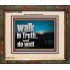 WALK IN TRUTH AND DO WELL  Custom Christian Wall Art  GWUNITY10308  "25X20"