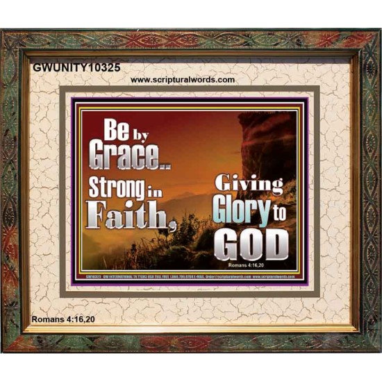 BE BY GRACE STRONG IN FAITH  New Wall Décor  GWUNITY10325  